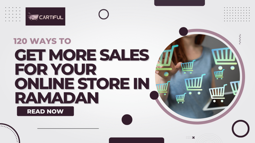 120 ways to get more sales for your Online Store in Ramadan