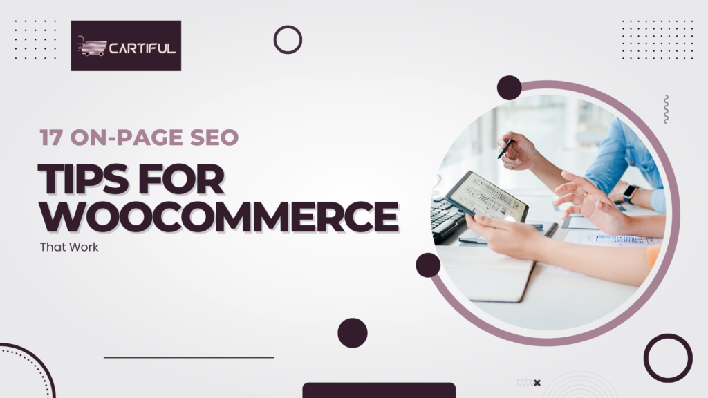 17 On-Page SEO Tips for WooCommerce That Work