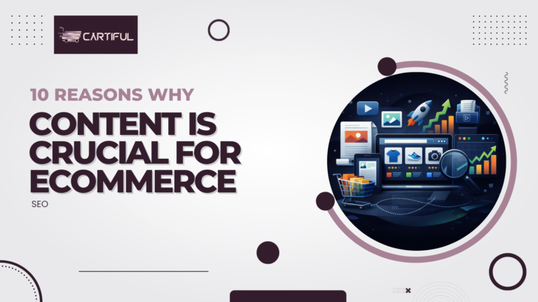 10 Reasons Why Content is Crucial for Ecommerce SEO