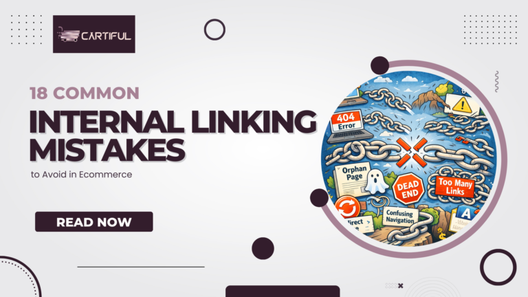 18 Common Internal Linking Mistakes to Avoid in Ecommerce