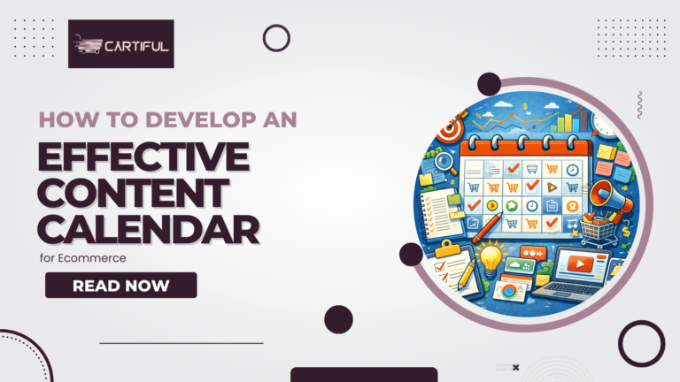 How to Develop an Effective Content Calendar for Ecommerce
