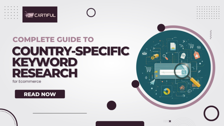 Complete Guide to Country-Specific Keyword Research for Ecommerce