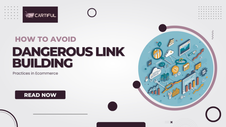 How to Avoid Dangerous Link Building Practices in Ecommerce