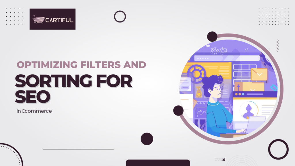 Optimizing Filters and Sorting for SEO in Ecommerce