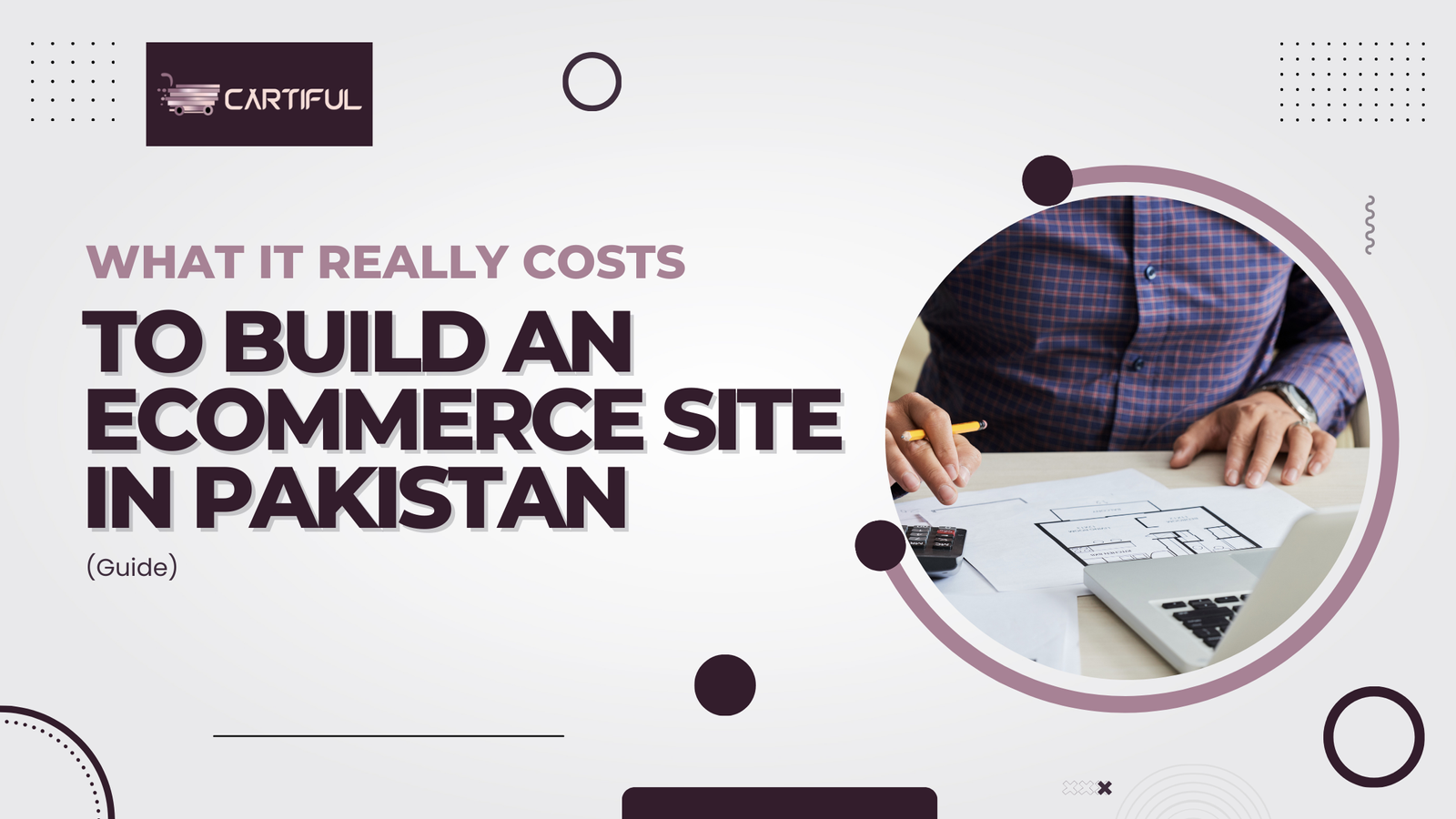 What It Really Costs to Build an Ecommerce Site in Pakistan