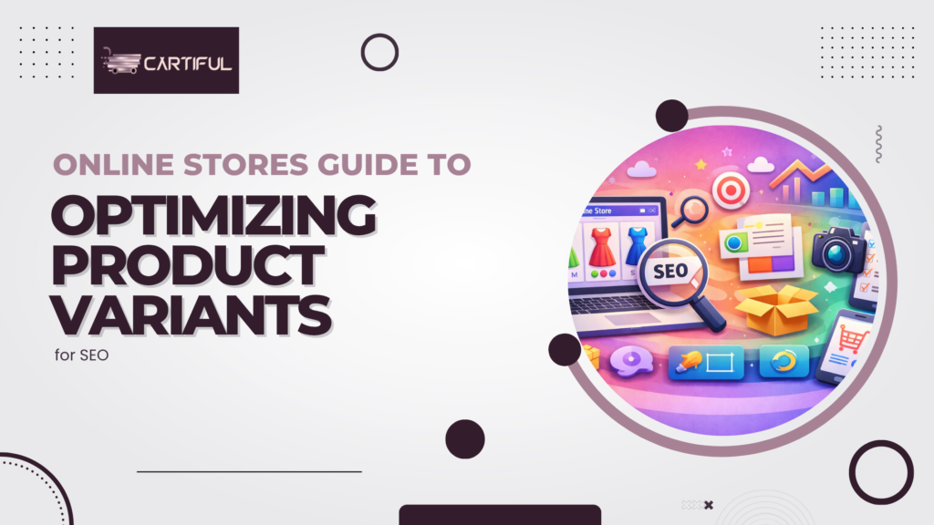 Online Stores Guide to Optimizing Product Variants for SEO