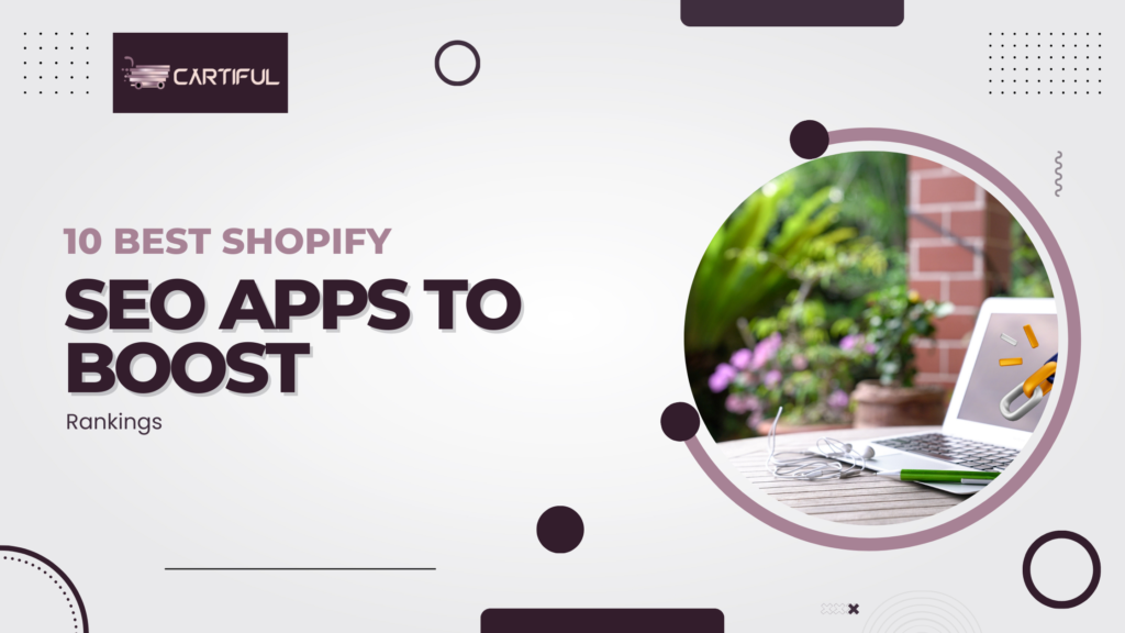 10 Best Shopify SEO Apps to Boost Rankings in 2025