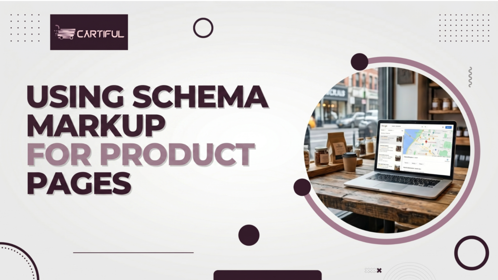 Using Schema Markup for Product Pages.